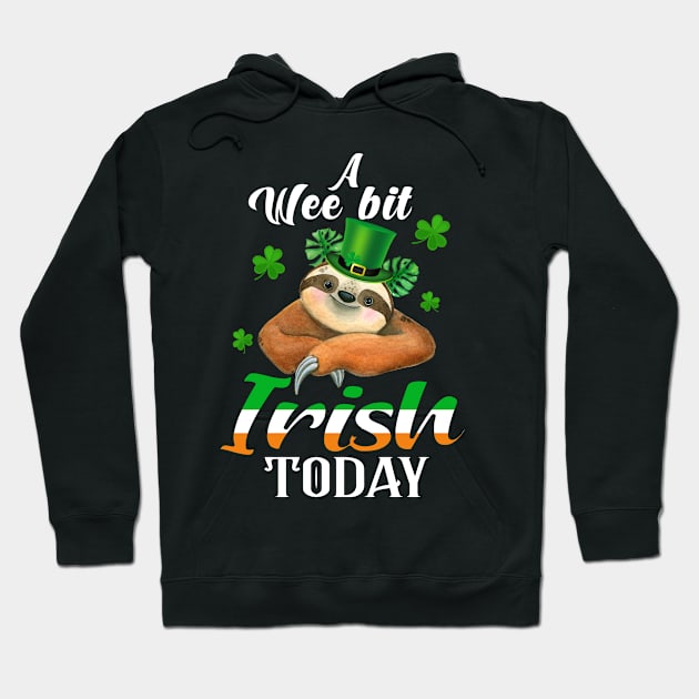 A Wee Bit Irish Today Sloth St Patrick's Day Hoodie by Manonee